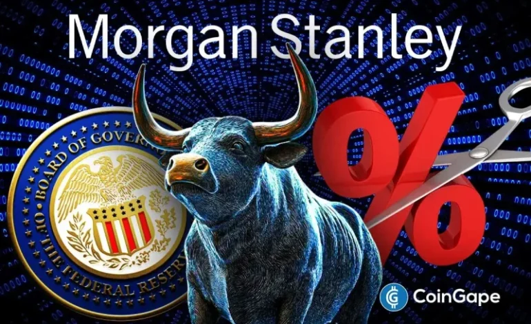  Morgan Stanley Turns Bullish, Says Fed Will Cut Rates by 25bps This Month